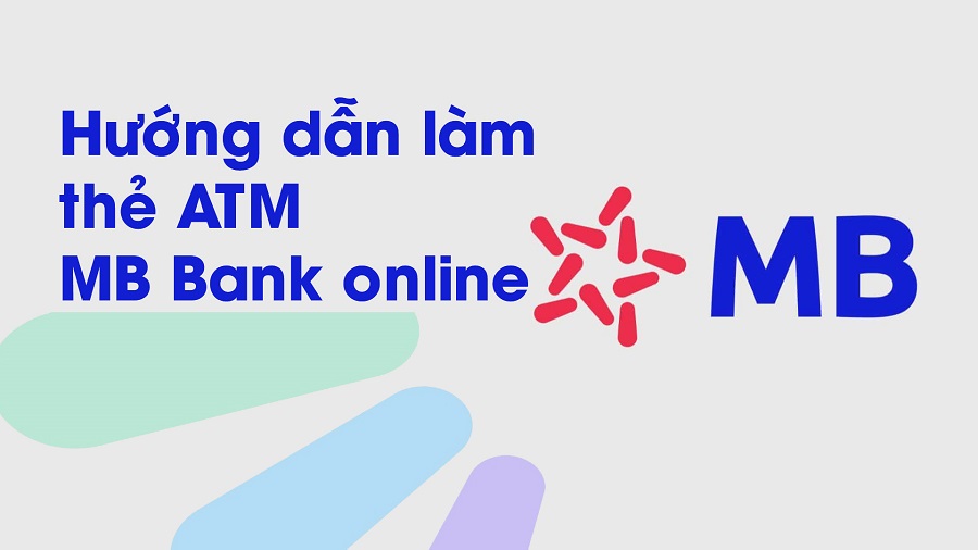 Đăng ký ứng dụng MB Bank online, mở thẻ ngân hàng MB
